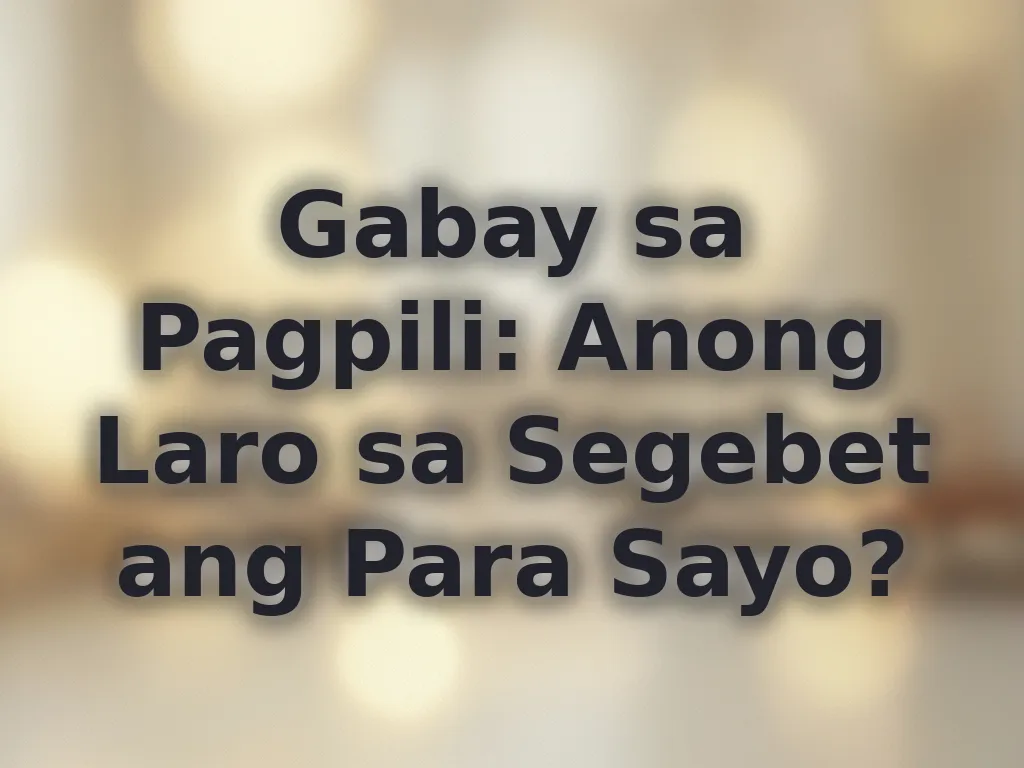 Gabay sa pagpili ng laro